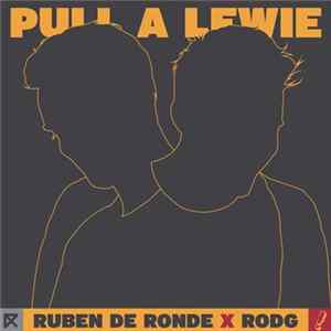 Download Ruben De Ronde x Rodg - Pull A Lewie