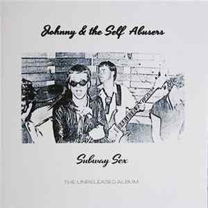 Download Johnny And The Self Abusers - Subway Sex
