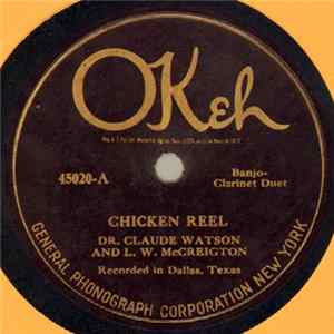 Download Dr. Claude Watson And L. W. McCreigton - Chicken Reel / Love My Mamma