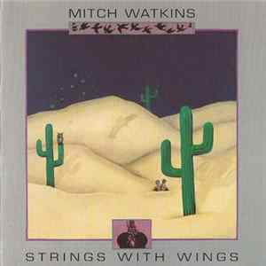 Download Mitch Watkins - Strings With Wings