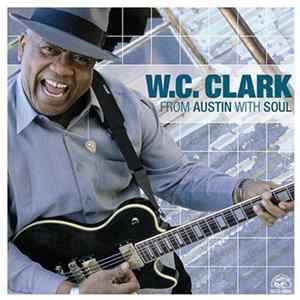 Download W. C. Clark - From Austin With Soul