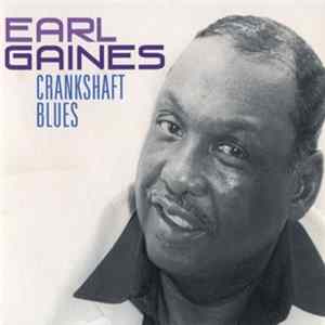 Download Earl Gaines - Crankshaft Blues