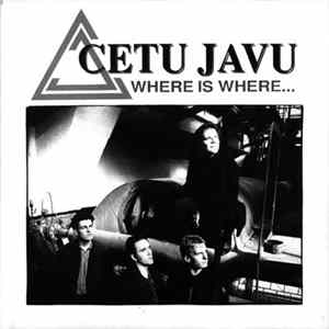 Download Cetu Javu - Where Is Where...