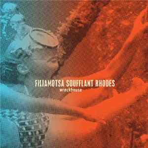 Download Filiamotsa Soufflant Rhodes - Wreckhouse