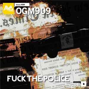 Download OGM909 - Fuck The Police