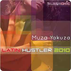 Download Muza Yakuza - Latin Hustler 2010