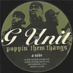 Download G-Unit - Poppin' Them Thangs / G'd Up