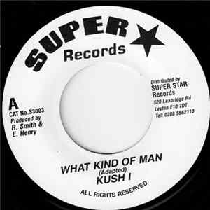 Download Kush-I - What Kind Of Man
