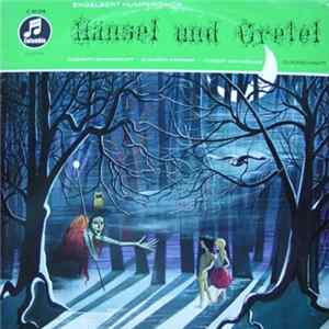 Download Humperdinck, Elisabeth Schwarzkopf, Elisabeth Grümmer, Das Philharmonia Orchester London, Herbert von Karajan - Hänsel Und Gretel (Großer Querschnitt)