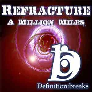 Download Refracture - A Million Miles