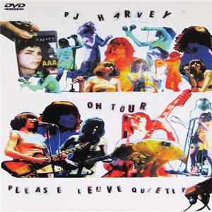 Download PJ Harvey - On Tour - Please Leave Quietly