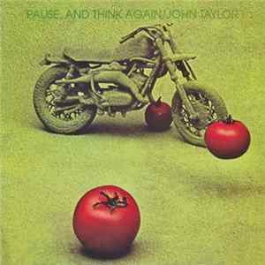 Download John Taylor - Pause, And Think Again