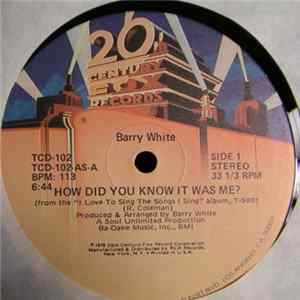 Download Barry White - How Did You Know It Was Me?