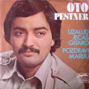 Download Oto Pestner - Uzalud Jecaš Gitaro / Pozdravi Mariju