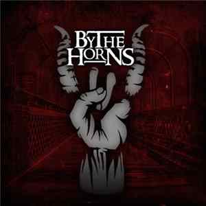 Download By The Horns - By The Horns