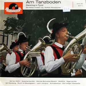 Download Die Fidelen Inntaler , Ltg.: Gottlieb Weissbacher - Am Tanzboden = Dancing In Tyrol