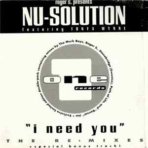 Download Roger S. Presents Nu-Solution Featuring Tonya Wynne - I Need You (The Remixes)