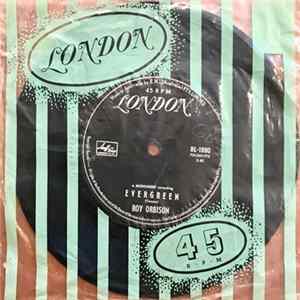 Download Roy Orbison - Evergreen / Love Star