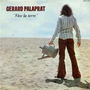 Download Gérard Palaprat - "Vive La Terre"