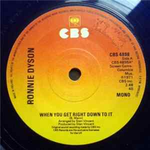 Download Ronnie Dyson - When You Get Right Down To It / The More You Do It (The More I Like It Done To Me)