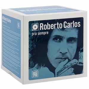 Download Roberto Carlos - Pra Sempre - Anos 70