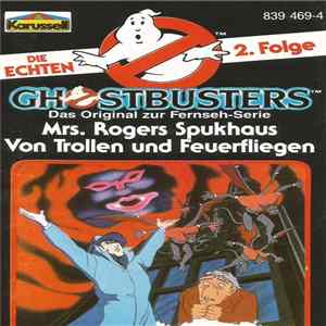 Download Rebecca Völz - Die Echten Ghostbusters 2. Folge - Mrs. Rogers Spukhaus / Von Trollen Und Feuerfliegen