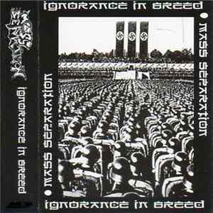 Download Mass Separation - Ignorance In Breed