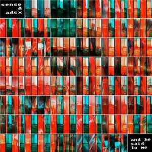 Download Sense & Adsx - And He Said To Me (The Liquid Sky Berlin Sessions)