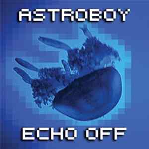 Download Astroboy - Echo Off