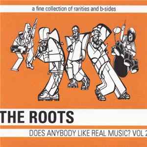 Download The Roots - Does Anybody Like Real Music? Vol. 2
