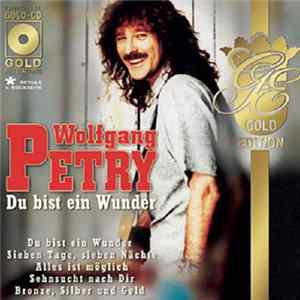 Download Wolfgang Petry - Du Bist Ein Wunder (Gold Edition)