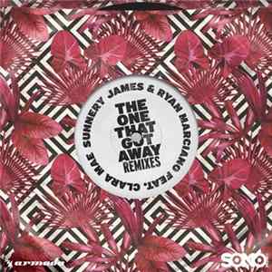 Download Sunnery James & Ryan Marciano Feat. Clara Mae - The One That Got Away (Remixes)