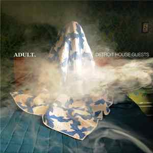 Download ADULT. - Detroit House Guests