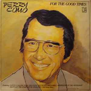Download Perry Como - For The Good Times