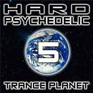 Download Various - Hard Psychedelic Trance Planet 5