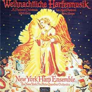 Download New York Harp Ensemble, The New York Pro Arte Chamber Orchestra - Weihnachtliche Harfenmusik
