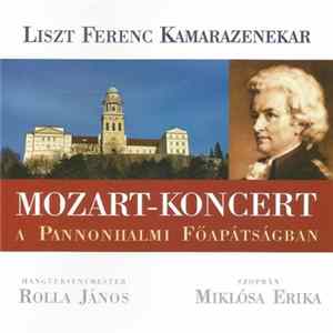 Download Liszt Ferenc Kamarazenekar, Mozart, Rolla János, Miklósa Erika - Mozart-Koncert A Pannonhalmi Főapátságban