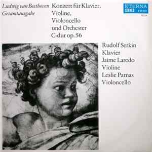 Download Ludwig van Beethoven, Rudolf Serkin, Jaime Laredo, Leslie Parnas - Konzert Für Klavier, Violine, Violoncello Und Orchester C-dur Op. 56