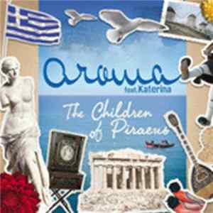 Download Aroma Feat. Katerina - The Children Of Piraeus