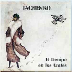 Download Tachenko - El Tiempo En Los Urales