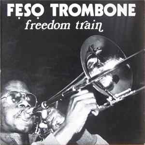 Download Feso Trombone - Freedom Train