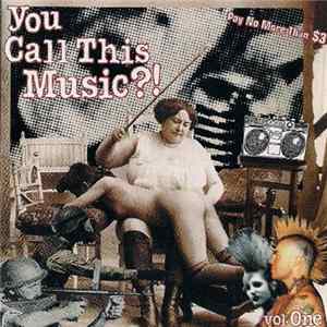 Download Various - You Call This Music?! Vol.One