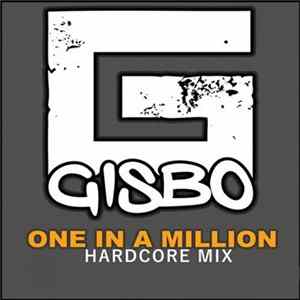 Download Gisbo - One In A Million (Hardcore Mix)