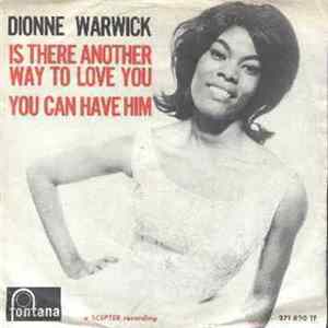 Download Dionne Warwick - Is There Another Way To Love You