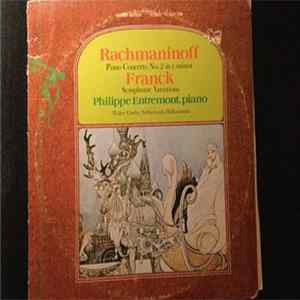 Download Philippe Entremont, Netherlands Philharmonic, Walter Goehr, Sergei Vasilyevich Rachmaninoff, César Franck - Piano Concerto No. 2 In C Minor; Symphonic Variations