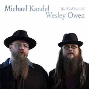 Download Michael Kandel, Wesley Owen - the "God Particle"