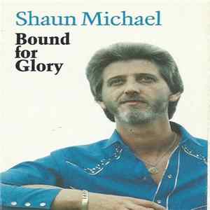 Download Shaun Michael - Bound For Glory