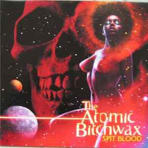 Download The Atomic Bitchwax - Spit Blood