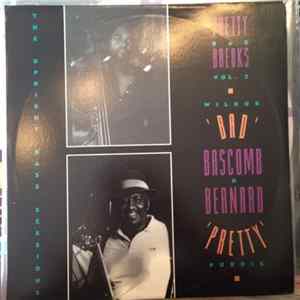 Download Wilbur "Bad" Bascomb & Bernard "Pretty" Purdie - The Upright Bass Sessions - Pretty Bad Breaks Volume 2