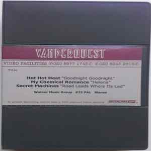 Download Hot Hot Heat / My Chemical Romance / Secret Machines - Goodnight Goodnight / Helena / Road Leads Where Its Led